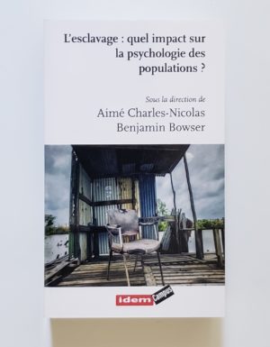 L’esclavage : quel impact sur la psychologie des populations ?