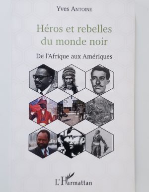 Héros et rebelles du monde noir