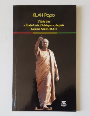 L’idée  des “Etats Unis d’Afrique” depuis Kwame Nkrumah